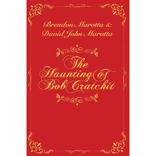The Haunting of Bob Cratchit: Inspired by Charles Dickens' A Christmas Carol - Hardcover