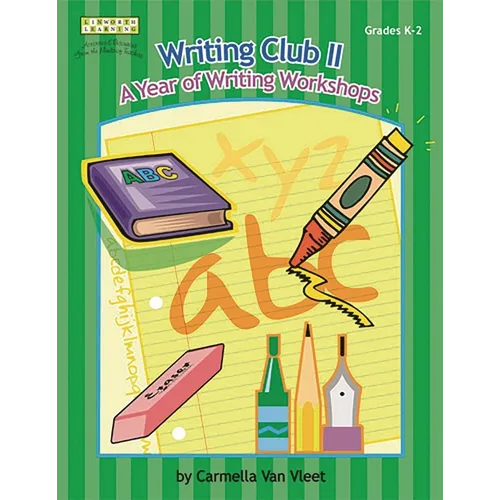 Writing Club II: A Year of Writing Workshops for Grades K-2 - Paperback