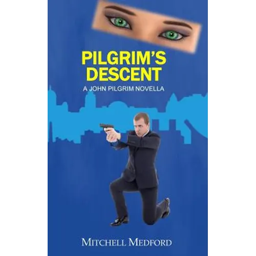 Pilgrim's Descent: A John Pilgrim Novella - Paperback