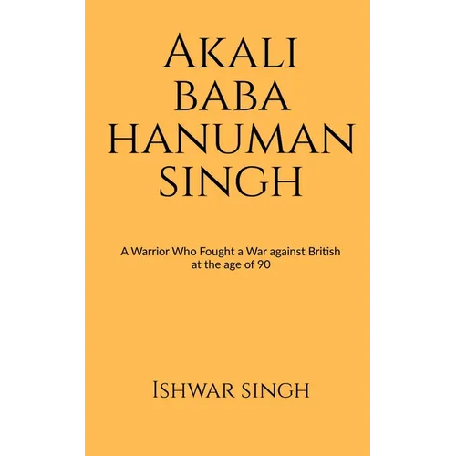 Akali Baba Hanuman Singh - Paperback