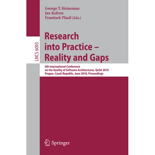 Research Into Practice - Reality and Gaps: 6th International Conference on the Quality of Software Architectures, Qosa 2010, Prague, Czech Republic, J - Paperback