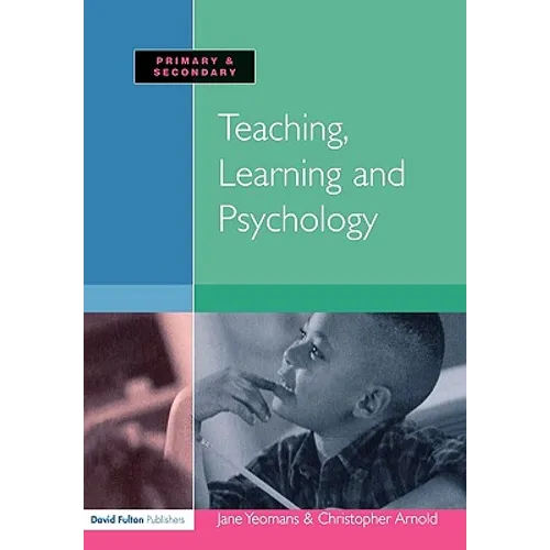 Teaching, Learning and Psychology - Paperback