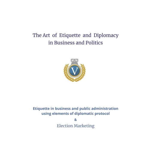 The Art of Etiquette and Diplomacy in Business and Politics - Paperback