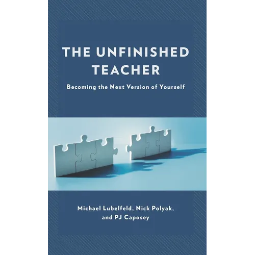 The Unfinished Teacher: Becoming the Next Version of Yourself - Hardcover