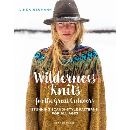 Wilderness Knits for the Great Outdoors: Stunning Scandi-Style Patterns for All Ages - Hardcover