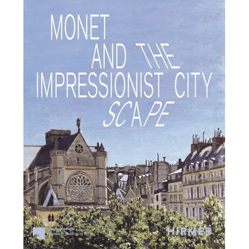 Monet and the Impressionist Cityscape - Paperback