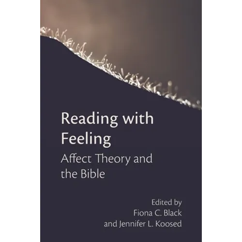 Reading with Feeling: Affect Theory and the Bible - Paperback