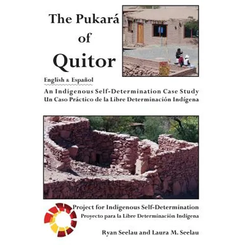 The Pukara of Quitor: An Indigenous Self-Determination Case Study - Paperback