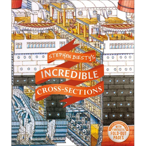 Stephen Biesty's Incredible Cross-Sections