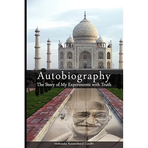 Autobiography: The Story of My Experiments with Truth - Paperback