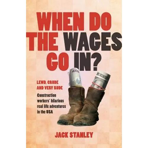 When Do the Wages Go In? - Paperback