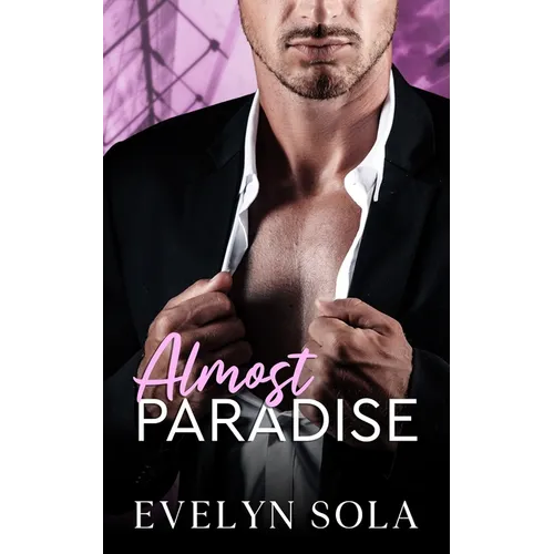 Almost Paradise: A second chance, secret baby romance - Paperback