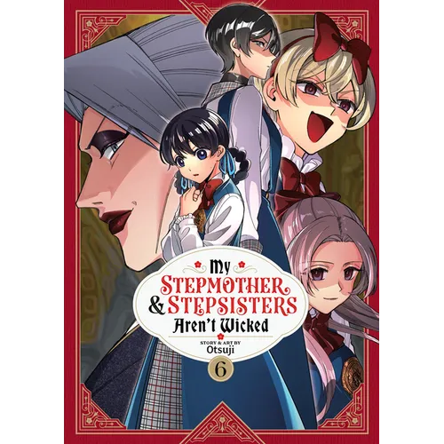 My Stepmother and Stepsisters Aren't Wicked Vol. 6 - Paperback