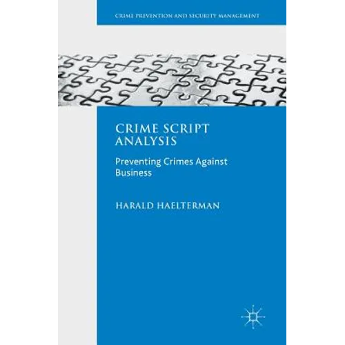 Crime Script Analysis: Preventing Crimes Against Business - Hardcover
