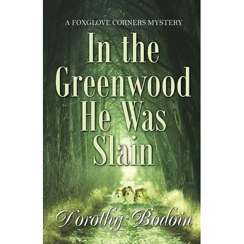 In the Greenwood He Was Slain - Paperback