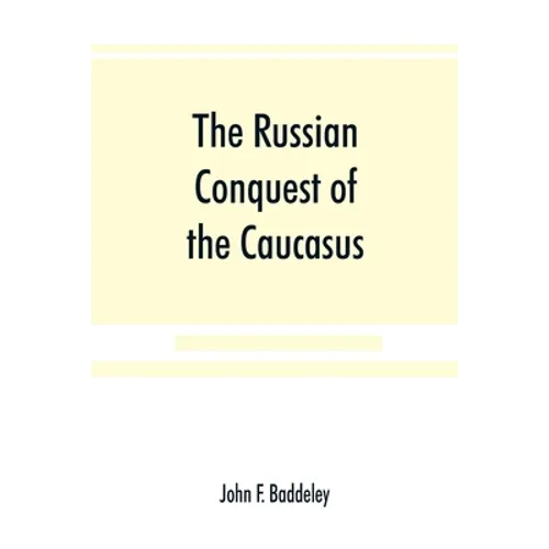 The Russian conquest of the Caucasus - Paperback