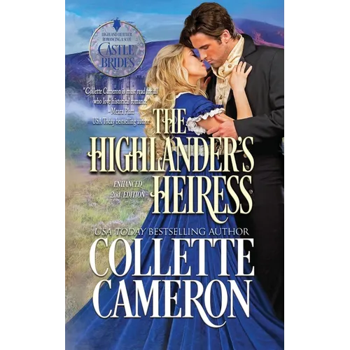 The Highlander's Heiress: A Passionate Enemies to Lovers Second Chance Scottish Highlander Mystery Romance - Paperback