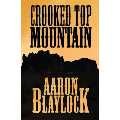 Crooked Top Mountain - Paperback