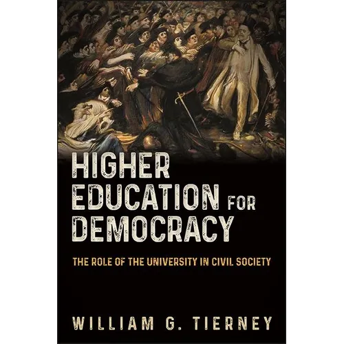 Higher Education for Democracy: The Role of the University in Civil Society - Paperback