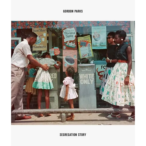 Gordon Parks: Segregation Story - Hardcover