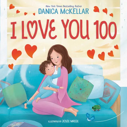I Love You 100: A Counting Book Full of Love - Hardcover