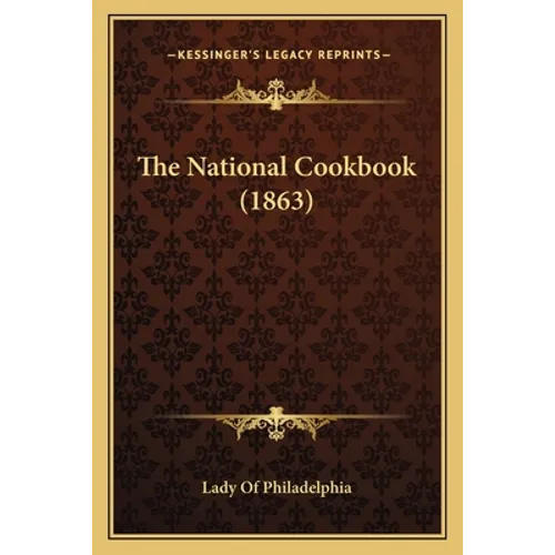 The National Cookbook (1863) - Paperback