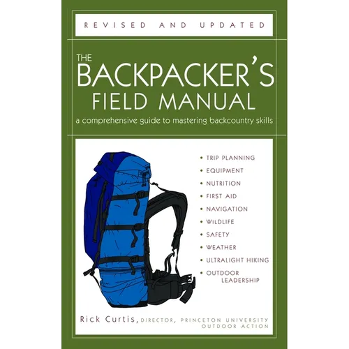 The Backpacker's Field Manual, Revised and Updated: A Comprehensive Guide to Mastering Backcountry Skills - Paperback