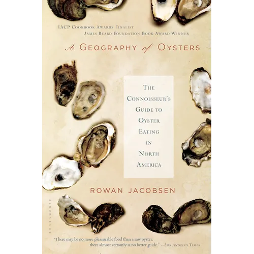 A Geography of Oysters: The Connoisseur's Guide to Oyster Eating in North America - Paperback