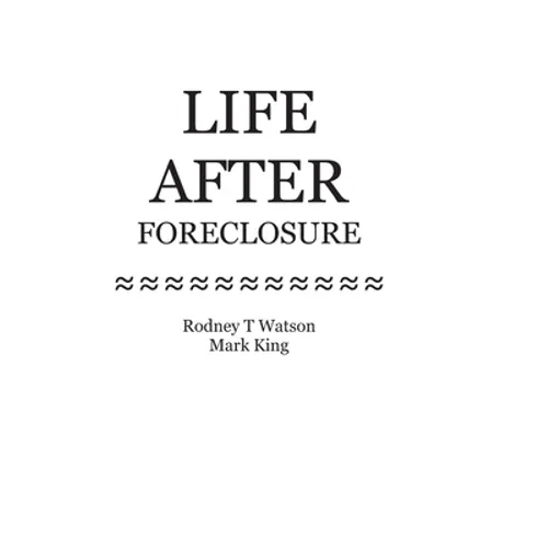 Life After Foreclosure: How to Get Back on Track After Foreclosure - Paperback