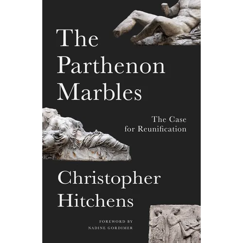 The Parthenon Marbles: The Case for Reunification - Paperback