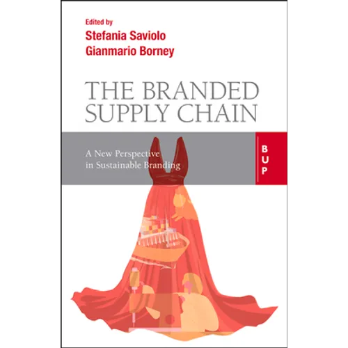 The Branded Supply Chain: A New Perspective in Sustainable Branding - Paperback