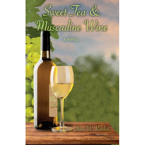Sweet Tea & Muscadine Wine - Paperback