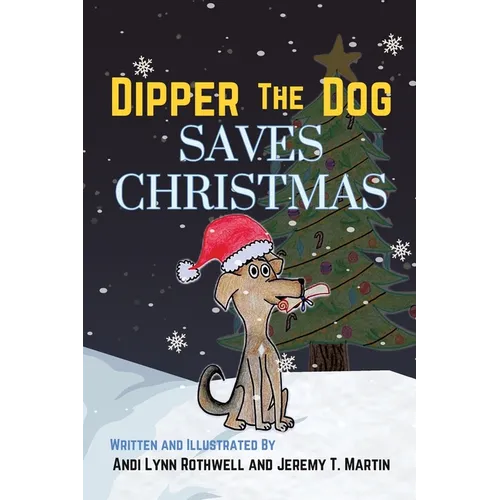 Dipper The Dog Saves Christmas - Paperback