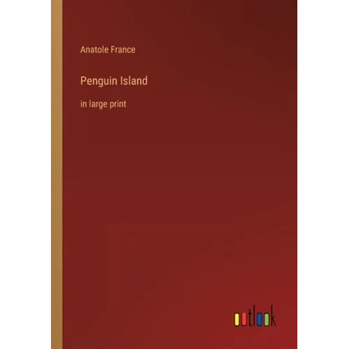 Penguin Island: in large print - Paperback