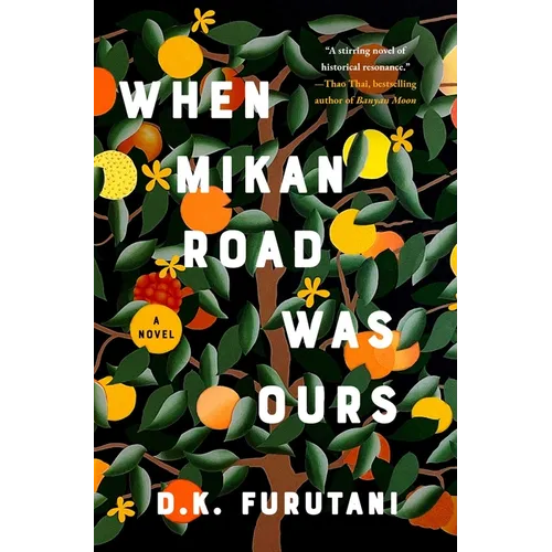 When Mikan Road Was Ours - Hardcover