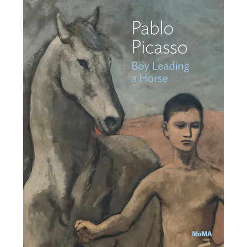 Pablo Picasso: Boy Leading a Horse: MoMA One on One Series - Paperback