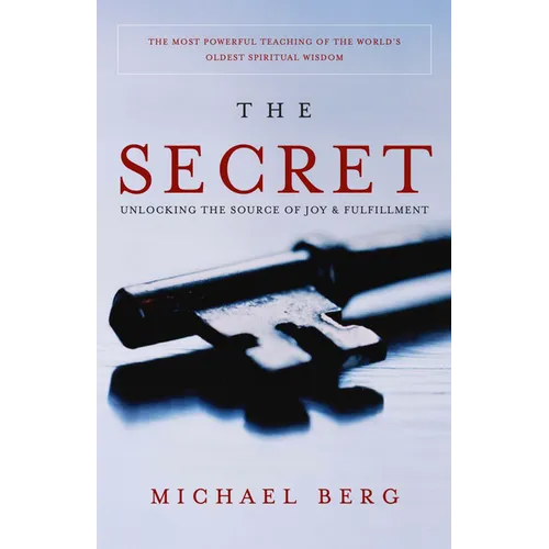 The Secret: Unlocking the source of Joy and Fulfillment - Paperback