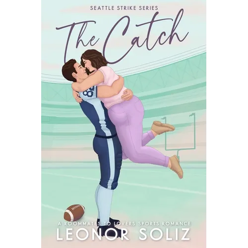 The Catch: A Roommates to Lovers Sports Romance - Paperback