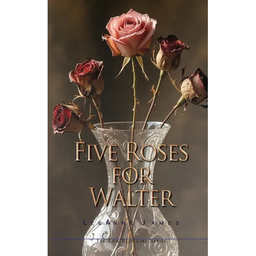 Five Roses for Walter: Inspired by True Events - Paperback