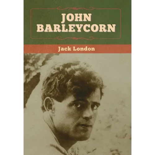 John Barleycorn - Hardcover