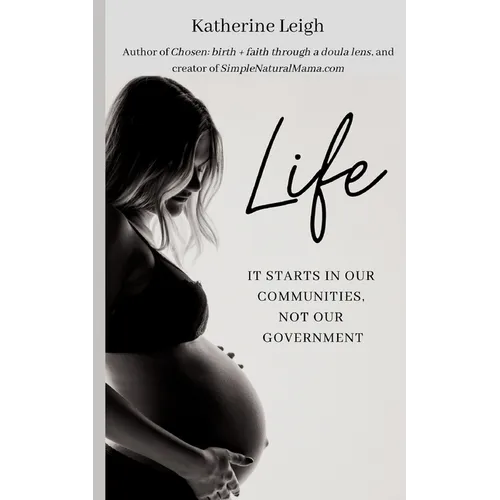 Life: It starts in our communities, not in our government - Paperback