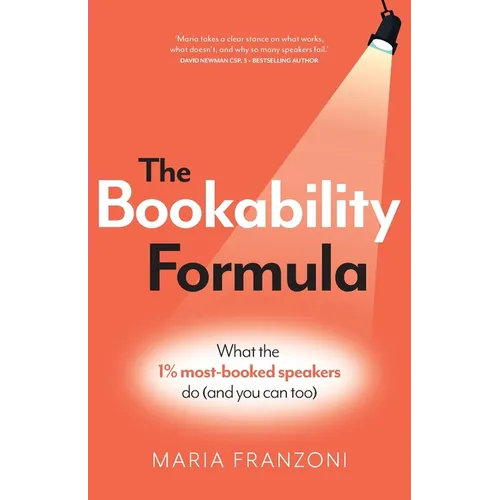 The Bookability Formula: What the 1% most-booked speakers do (and you can too) - Paperback
