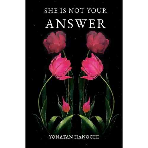 She Is Not Your Answer - Paperback