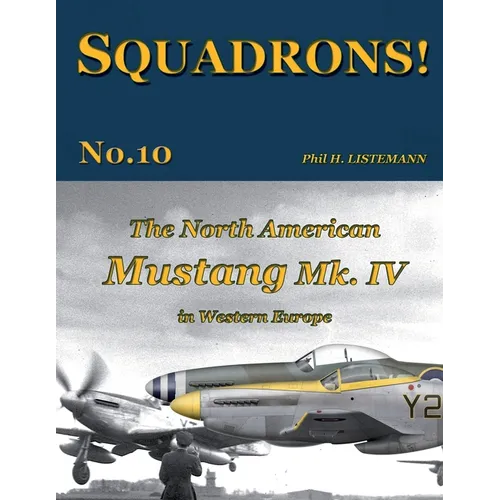 The North American Mustang Mk. IV in Western Europe - Paperback