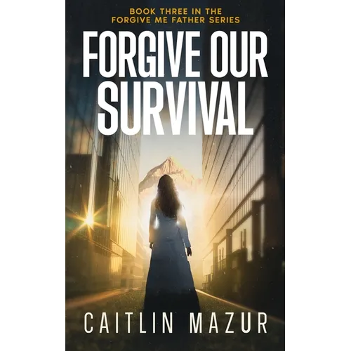 Forgive Our Survival - Paperback