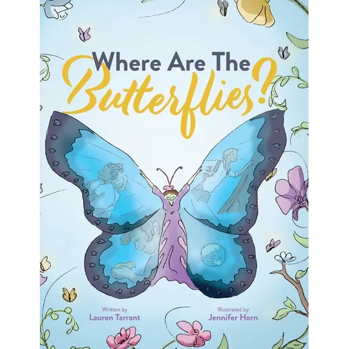 Where Are The Butterflies? - Hardcover