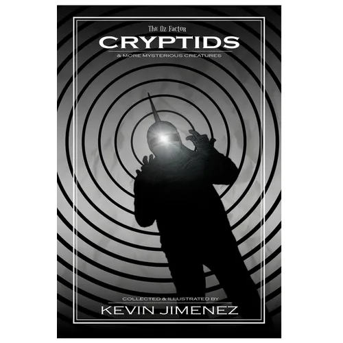 The Oz Factor: Cryptids and More Creatures - Paperback