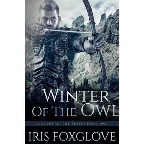 Winter of the Owl: Seasons of the Lukoi Book One - Paperback