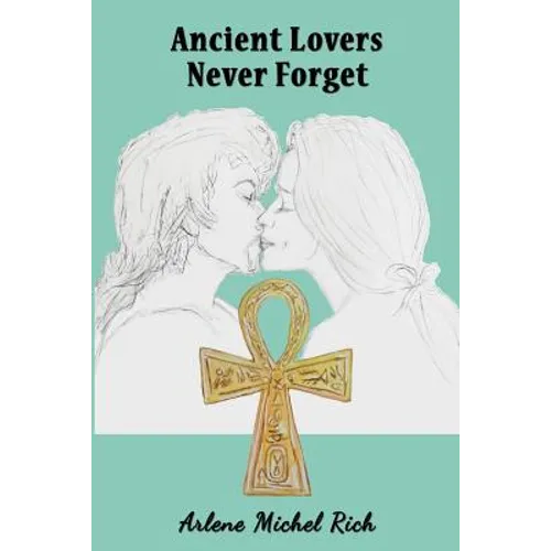 Ancient Lovers Never Forget - Paperback