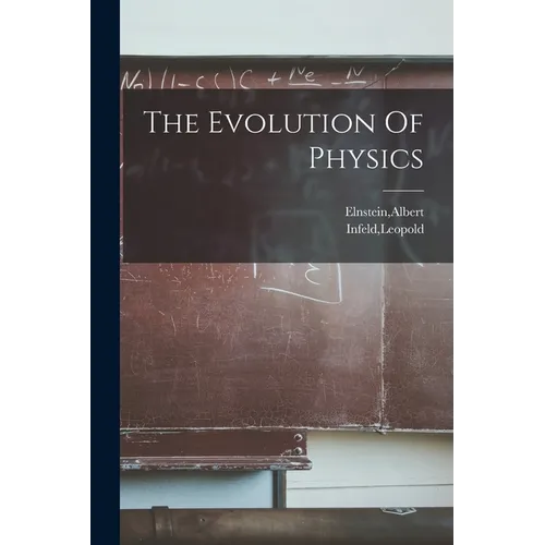 The Evolution Of Physics